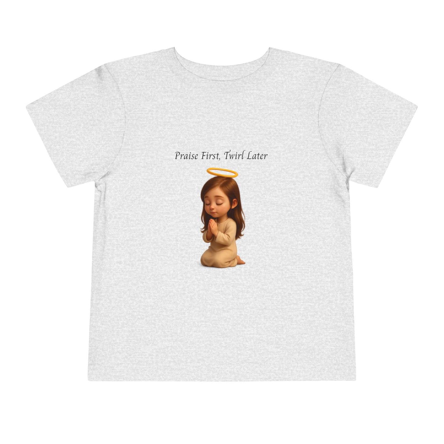 🌸 Praise First, Twirl Later – Girl’s T-Shirt
